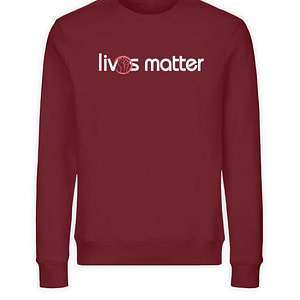 Lives Matter - Schriftzug in weiß - Unisex Organic Sweatshirt-6883