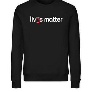 Lives Matter - Schriftzug in weiß - Unisex Organic Sweatshirt-16