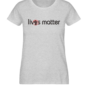 Lives Matter - Schriftzug in schwarz - Damen Organic Melange Shirt-6892