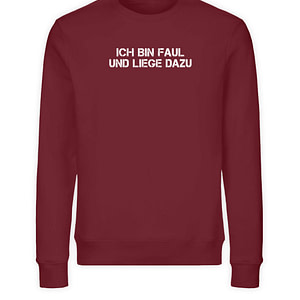 Ich bin faul und liege dazu - Unisex Organic Sweatshirt-6883