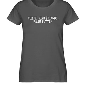 Tiere sind Freunde, kein Futter - Damen Premium Organic Shirt-6896