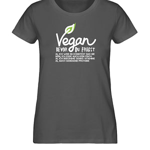 Vegan - Bevor du fragst - Damen Premium Organic Shirt-6896