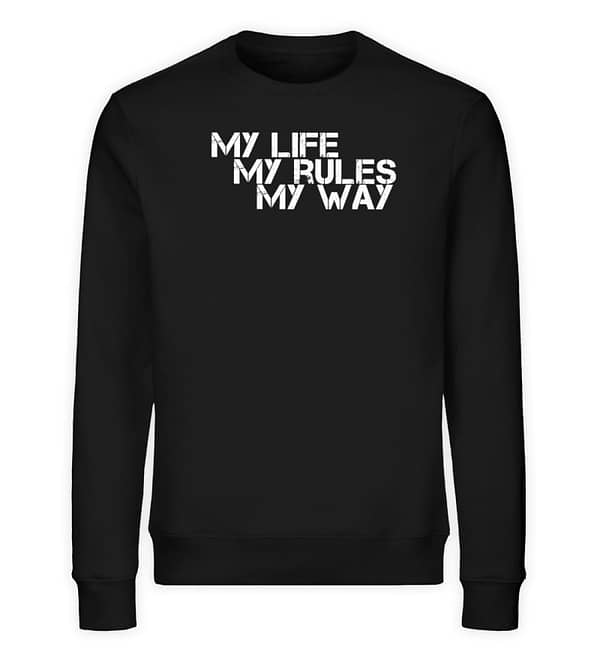 My Life, My Rules, My Way - Unisex Organic Sweatshirt-16