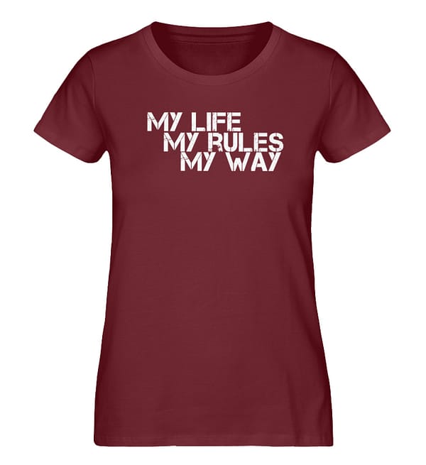 My Life, My Rules, My Way - Damen Premium Organic Shirt-6883