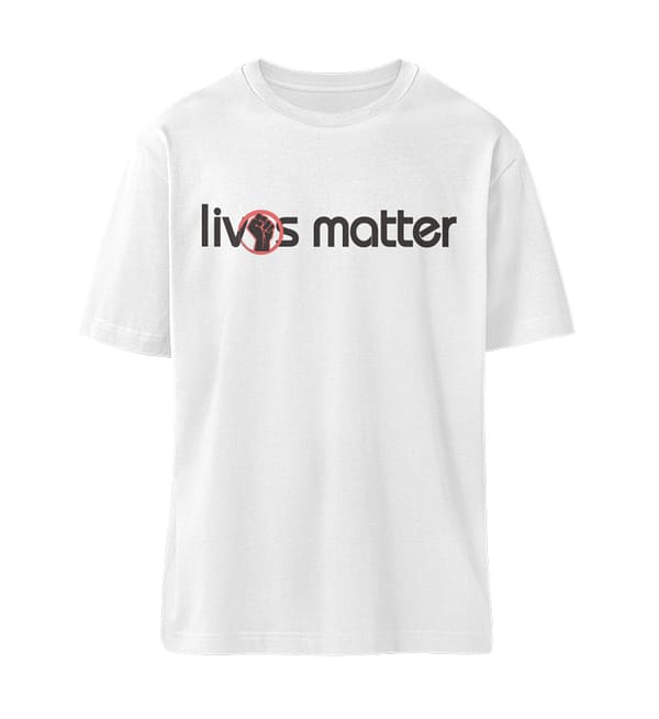 Lives Matter - Schriftzug in schwarz - Organic Oversized Shirt ST/ST-3