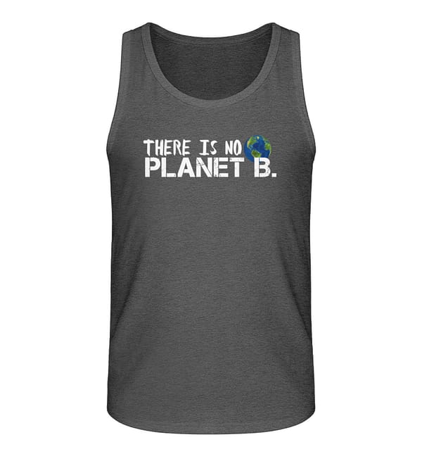There is no Planet B. - Herren Organic Tank-Top-6898