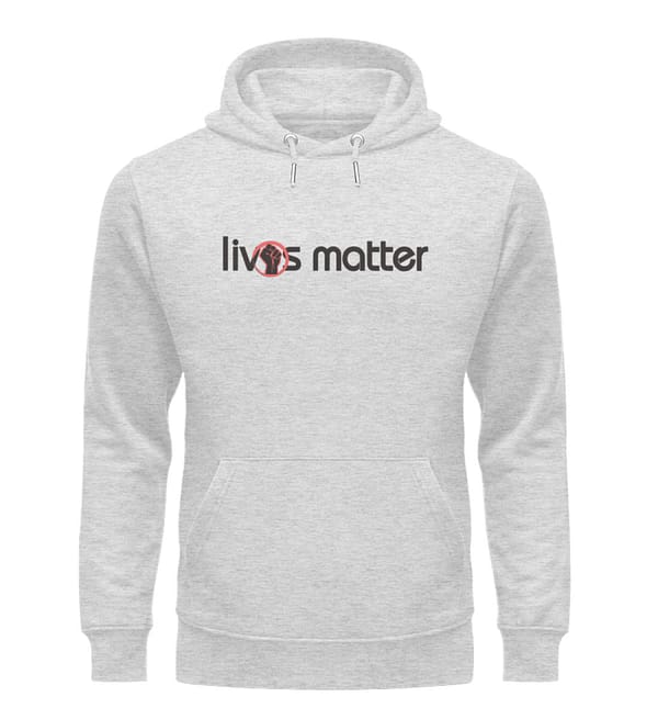 Lives Matter - Schriftzug in schwarz - Unisex Organic Hoodie-6892