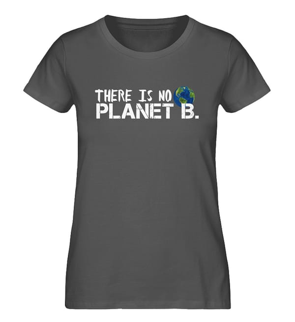 There is no Planet B. - Damen Premium Organic Shirt-6896
