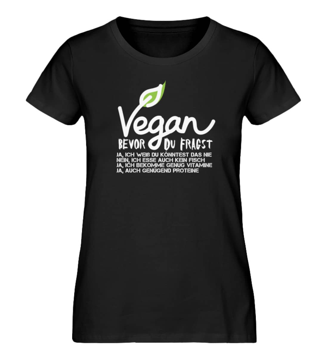 Vegan - Bevor du fragst  - Damen Premium Organic Shirt