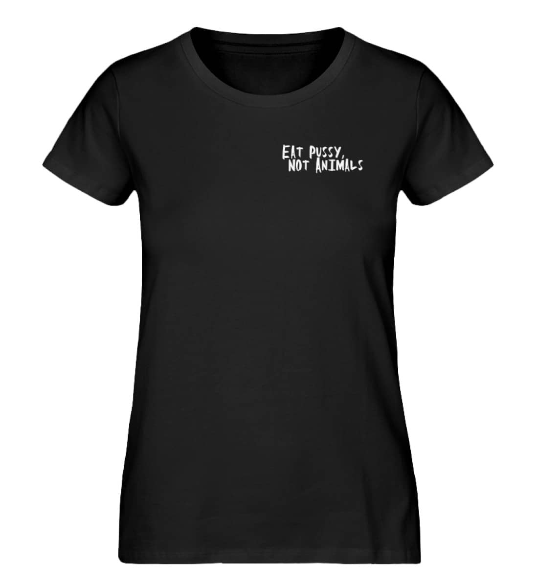 Eat Pussy, not Animals - Damen Premium Organic Shirt-16