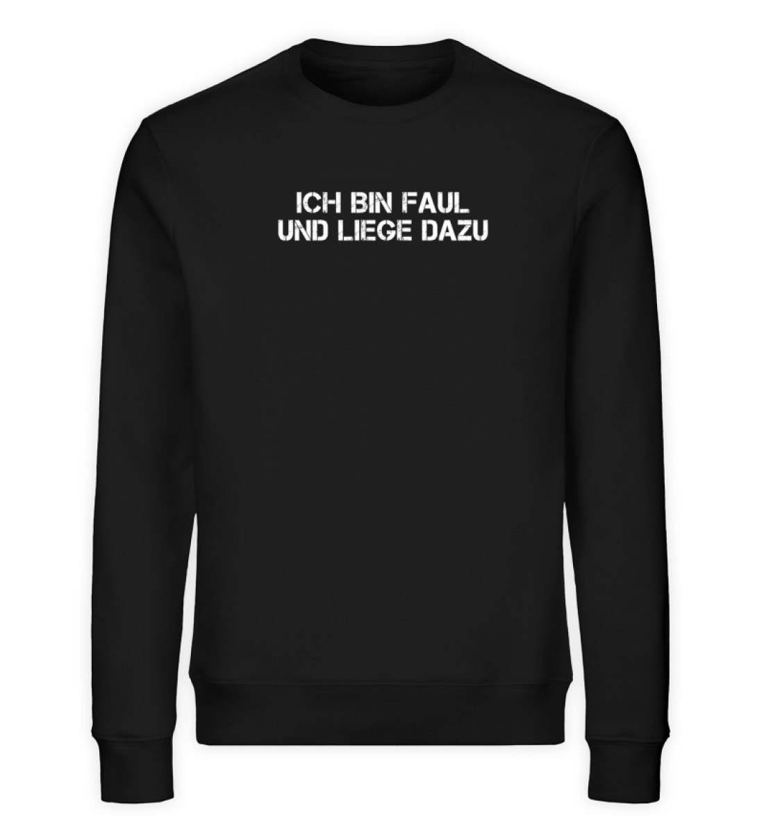 Ich bin faul und liege dazu - Unisex Organic Sweatshirt-16