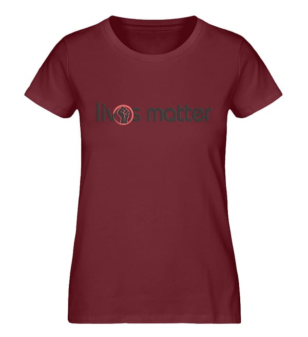Lives Matter - Schriftzug in schwarz - Damen Premium Organic Shirt-6883
