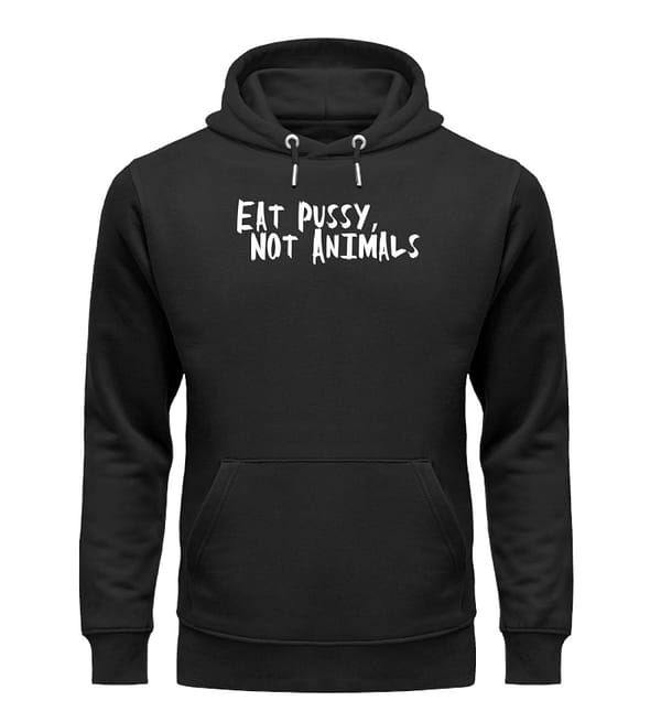 Eat Pussy, not Animals - Unisex Organic Hoodie-16