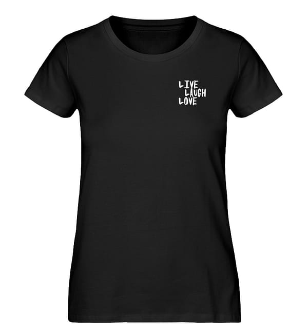 Live, Laugh, Love - Damen Premium Organic Shirt-16
