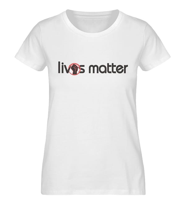 Lives Matter - Schriftzug in schwarz - Damen Premium Organic Shirt-3